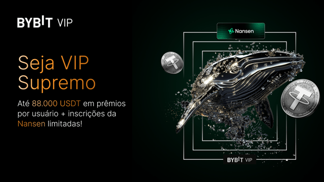 🚀 Seja VIP Supremo: Até 88.000 USDT em recompensas por usuário + 3 meses de assinatura Nansen!
