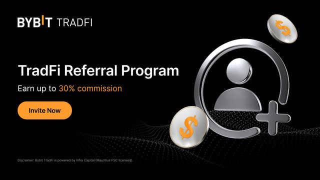 Bybit TradFi Referral Program is live: Invite friends and earn up to 30% commission!