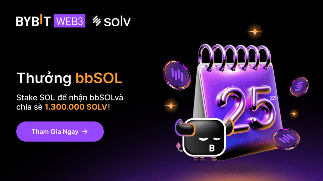 Phần Thưởng Maxi bbSOL: Chia Sẻ Tổng Thưởng 1.300.000 SOLV