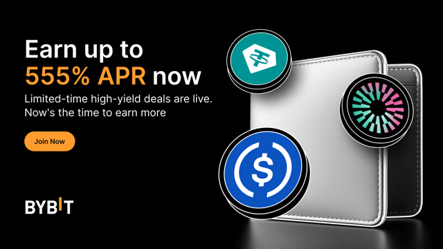 Earn up to 555% APR with Bybit’s latest limited-time Earn offers