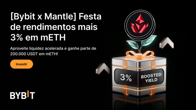 [Bybit x Mantle] Festa de rendimentos em mETH: ganhe 3% de bônus na APR + liquidez acelerada!