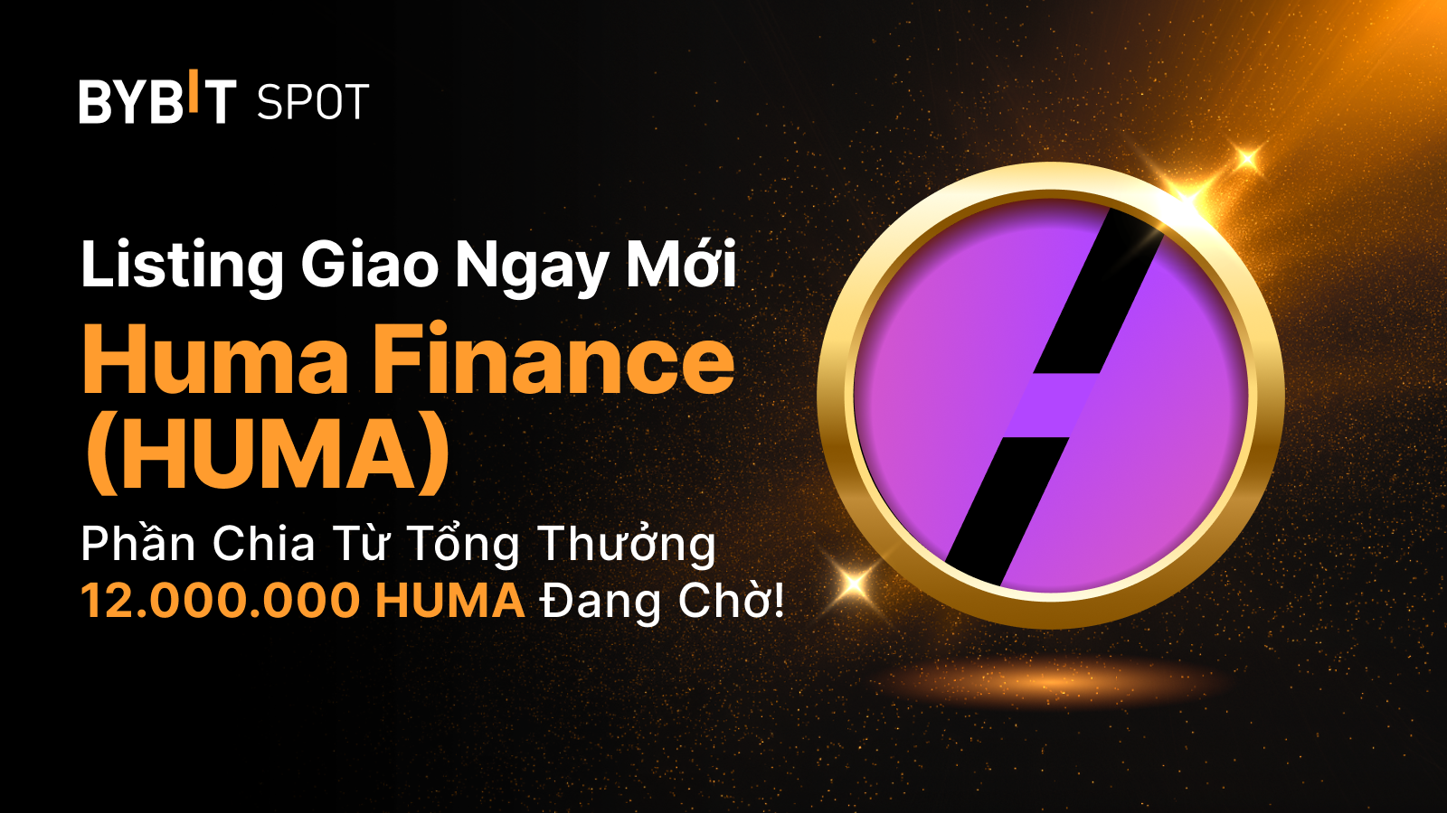 Bybit Announcement | Sự kiện HUMA Token Splash — Cơ hội chia sẻ tổng giải  thưởng 12,000,000 HUMA