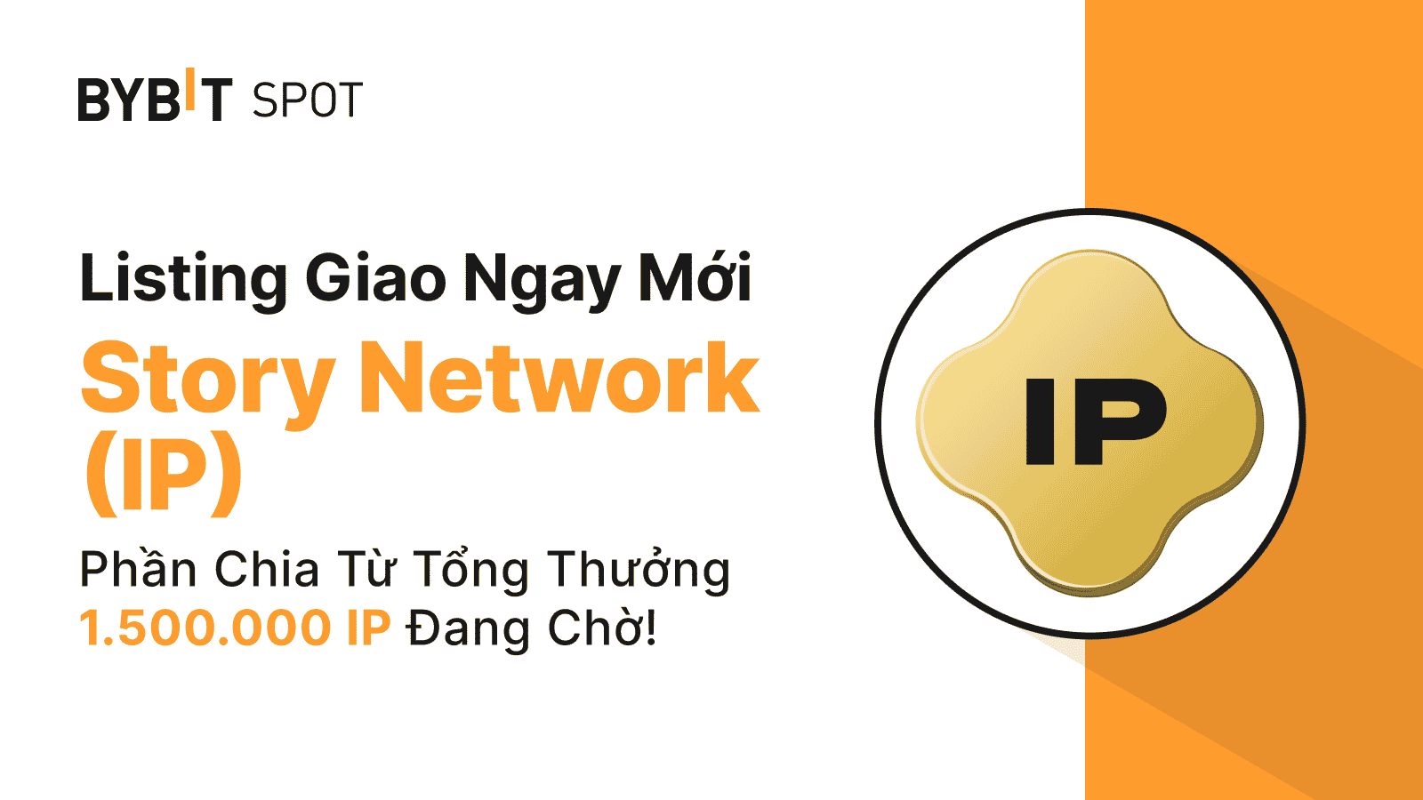 Bybit Announcement | Niêm Yết Mới: IP/USDT — Nhận Phần Thưởng từ Quỹ Giải  Thưởng 1.500.000 IP!