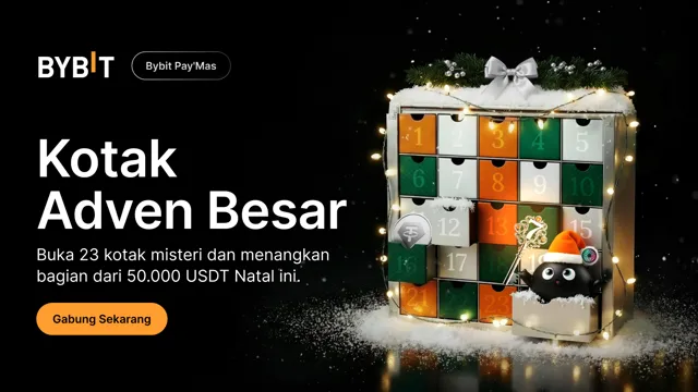 Bybit Pay’Mas:  Kotak Adven Besar — ​​Dapatkan kunci, buka 23 kotak misteri & menangkan bagian dari 50.000 USDT!