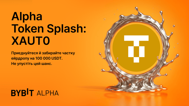 XAUT0 Alpha Token Splash: Ловіть частку призового пулу на 100 000 USDT
