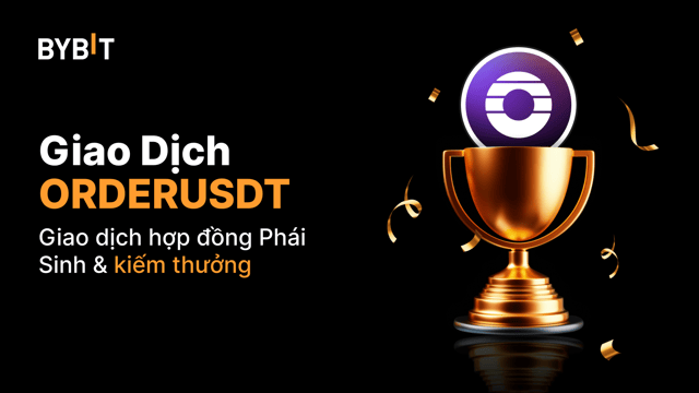 Cuộc Thi Giao Dịch ORDERUSDT: Giao Dịch Hợp Đồng Vĩnh Viễn Và Chia Sẻ Tổng Thưởng 150.000 ORDER