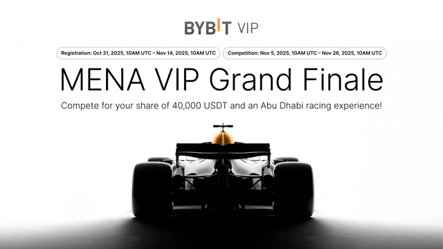 [MENA VIP Grand Finale] Share 40,000 USDT and an exclusive racing experience in Abu Dhabi!