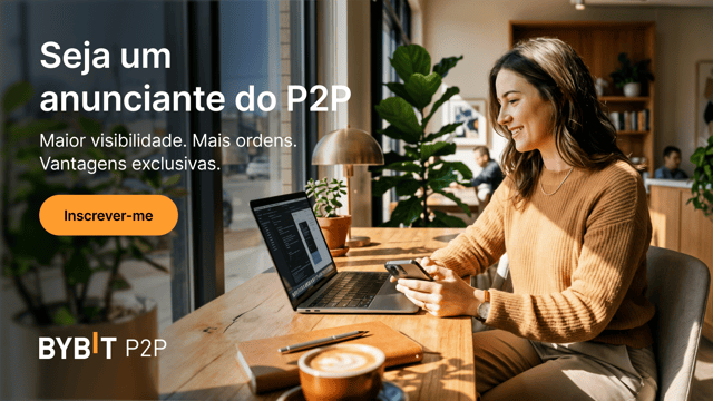 Quer ser um anunciante P2P da Bybit? Veja o que você precisa saber!
