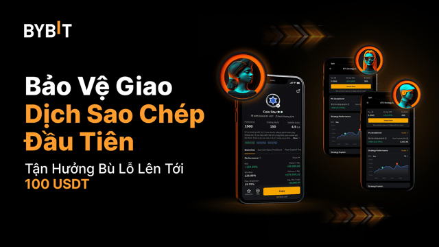 Bảo Vệ Giao Dịch Sao Chép Đầu Tiên Của Bạn Với Voucher Bù Lỗ 100 USDT.