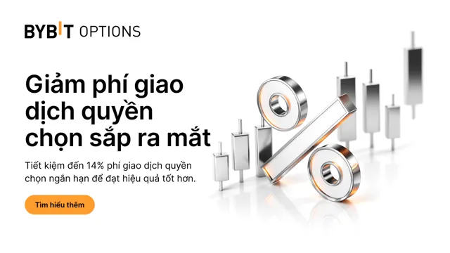Giảm phí giao dịch quyền chọn ngắn hạn:  Tiết kiệm đến 14%