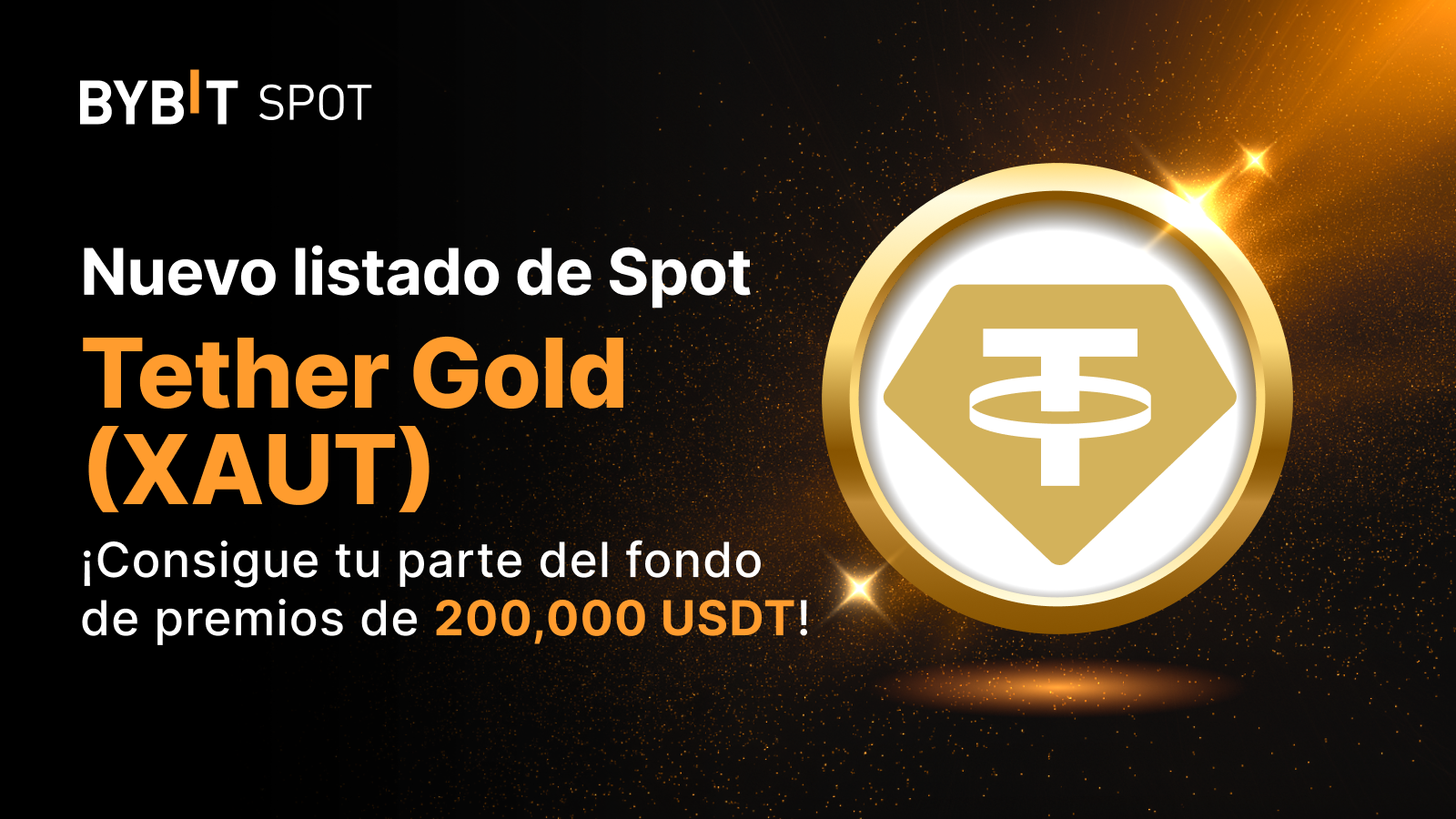 Bybit Announcement | Nuevo listado: XAUT/USDT — Obtén tu parte del fondo de  premios de 200,000 USDT