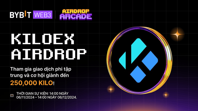 Airdrop KiloEx: Chia Sẻ Tổng Thưởng 250.000 KILO!