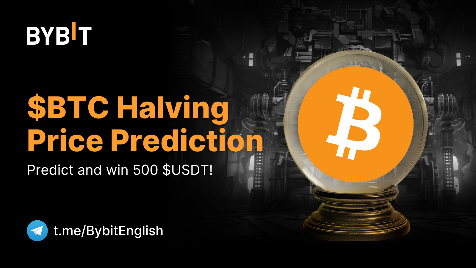 Bybit Announcement | BTC Halving Prediction: Predict BTC Price and Win 500  $USDT 🔮