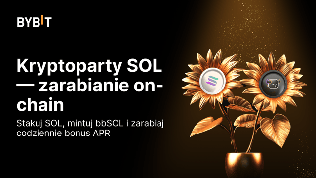 Kryptoparty SOL — zarabianie on-chain: Stakuj SOL na bbSOL i zgarnij pulę 100 000 USDT w SOL