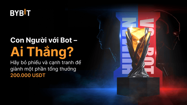 📢 Đối Đầu Giao Dịch Sao Chép: Đối Đầu giữa Người với Bot – Tổng Thưởng 200.000 USDT Đang Chờ!