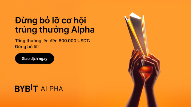 Lễ Hội Giao Dịch Alpha Mùa 4 đã bắt đầu - Chia sẻ tổng thưởng 600.000 USDT!