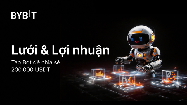 Sự kiện Giao dịch Bot: Lưới & Lợi nhuận