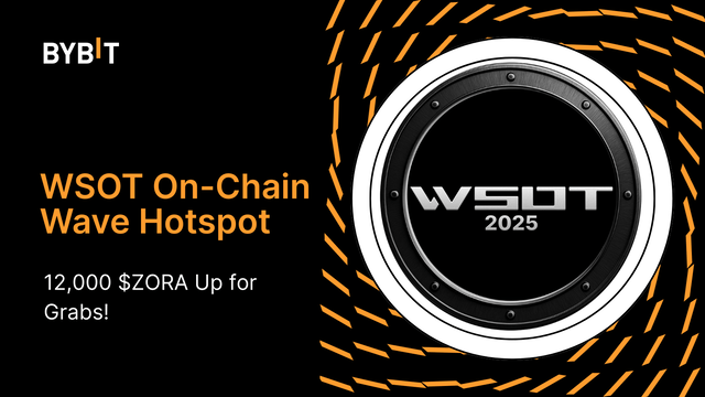 Bybit HotSpot WSOT On-Chain Wave Edition: 12,000 $ZORA Up For Grabs