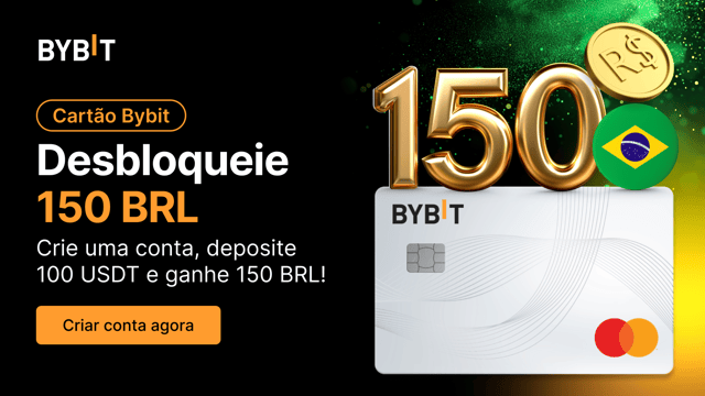 O Cartão Bybit chegou ao Brasil! Deposite e desbloqueie R$150 no cartão!