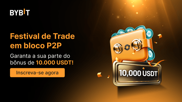 Festival de Trade em bloco P2P: Garanta a sua parte dos 10.000 USDT em prêmios!