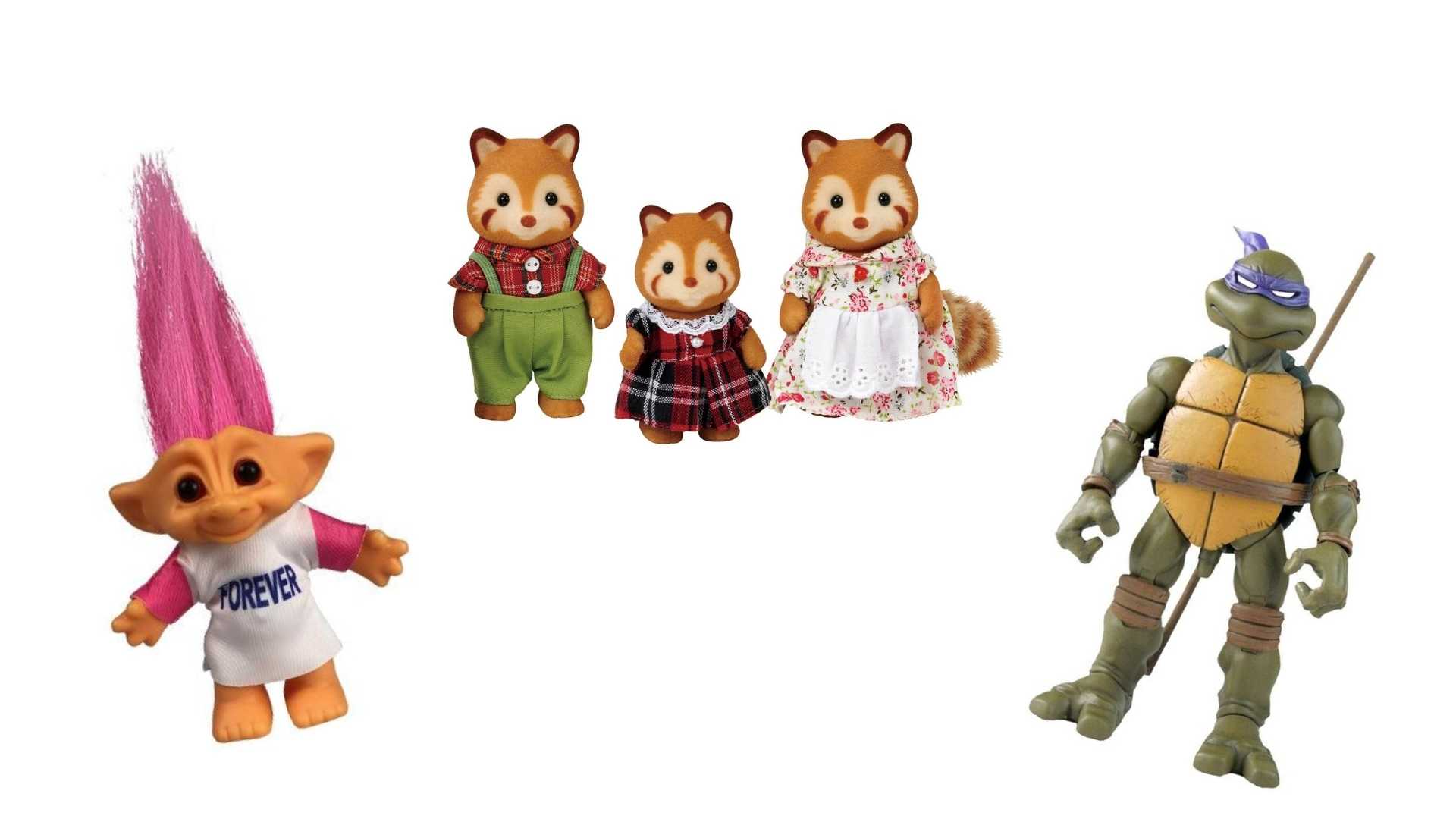 A Troll doll, a Sylvanian Families raccoon family and a Teenage Mutant Ninja Turtle toy.