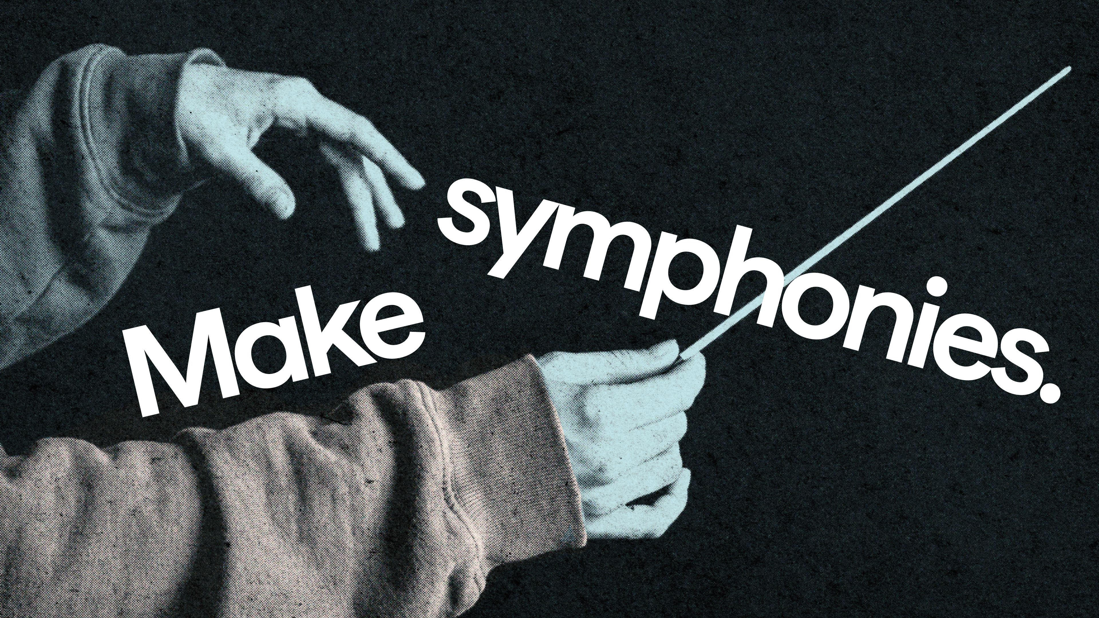Every designer now leads an orchestra.