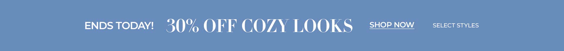 30% off cozy looks ends today