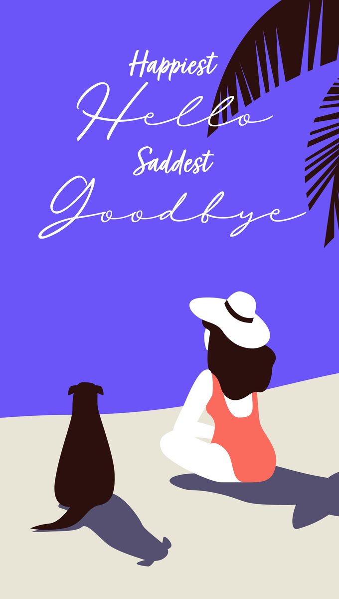 Happiest Hello Saddest Goodbye