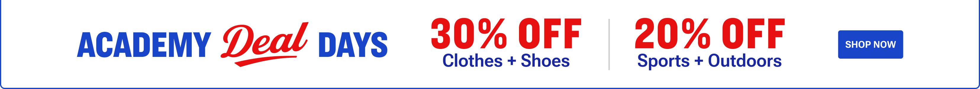 Shop 30% off clothes and shoes and 20% off sports and outdoors.