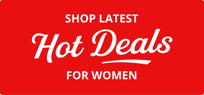 Shop Latest Hot Deals For Women.