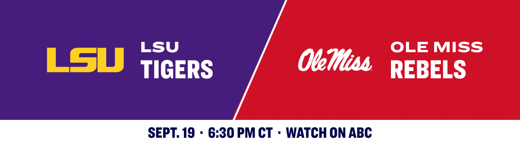 LSU Tigers versus Ole Miss Rebels. Sept. 19, 6:30 PM CT, watch on ABC.