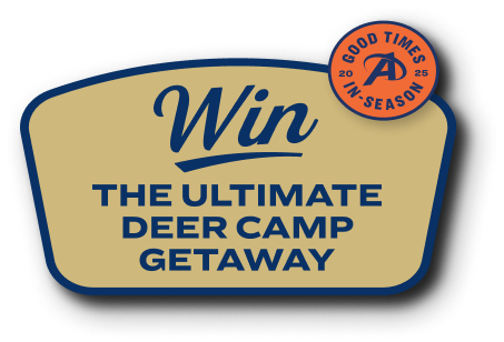 Win The Ultimate Deer Camp Getaway