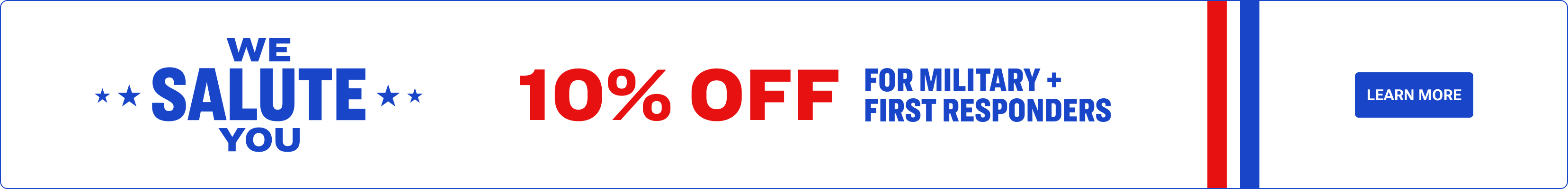 10% off for military members and first responders — We Salute You
