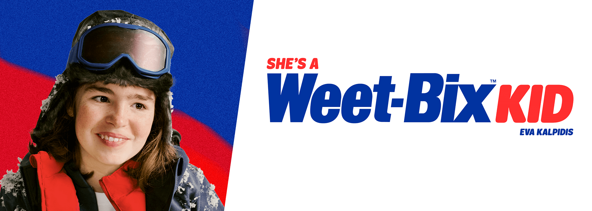 Eva Kalpidis - She's a Weet-Bix Kid