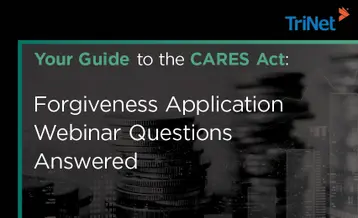 Your Guide to the CARES Act: Forgiveness Application Webinar Questions Answered