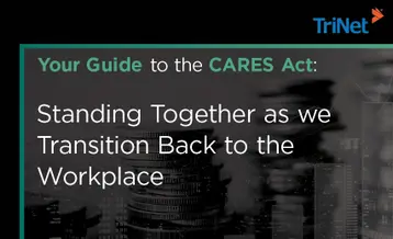 Your Guide to the CARES Act: Standing Together as we Transition Back to the Workplace