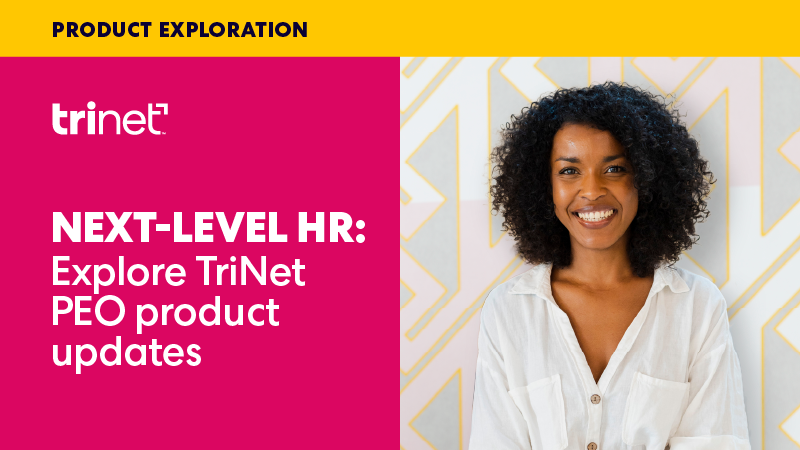 NEXT-LEVEL HR: Explore TriNet PEO Product Updates