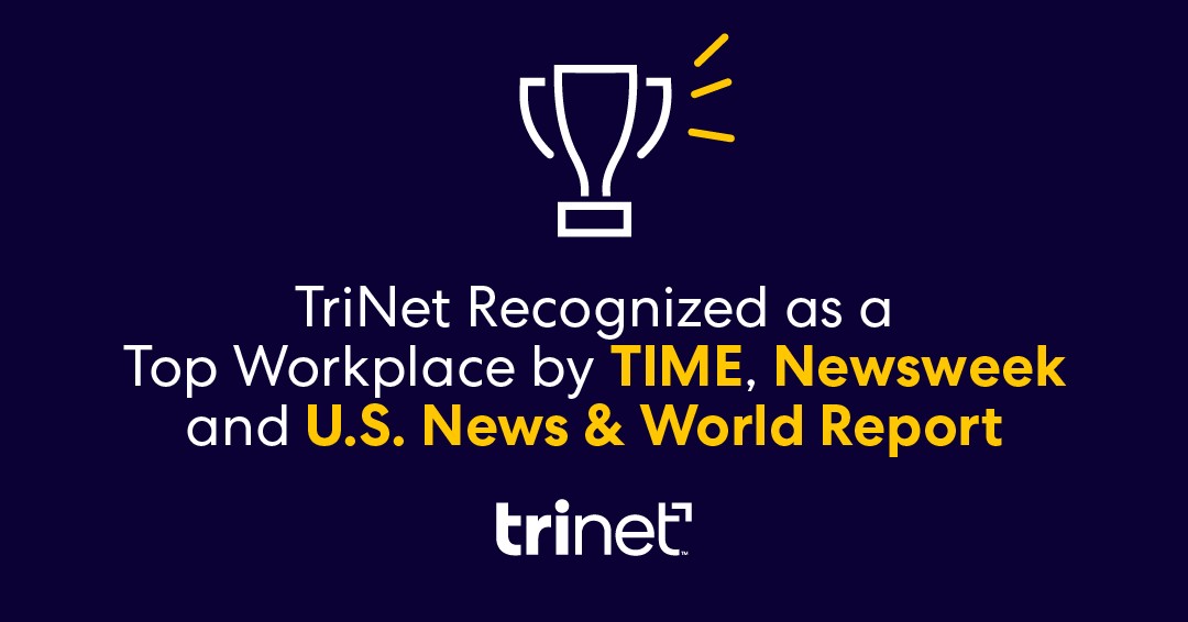 TriNet Recognized as a Top Workplace by TIME, Newsweek and  U.S. News & World Report