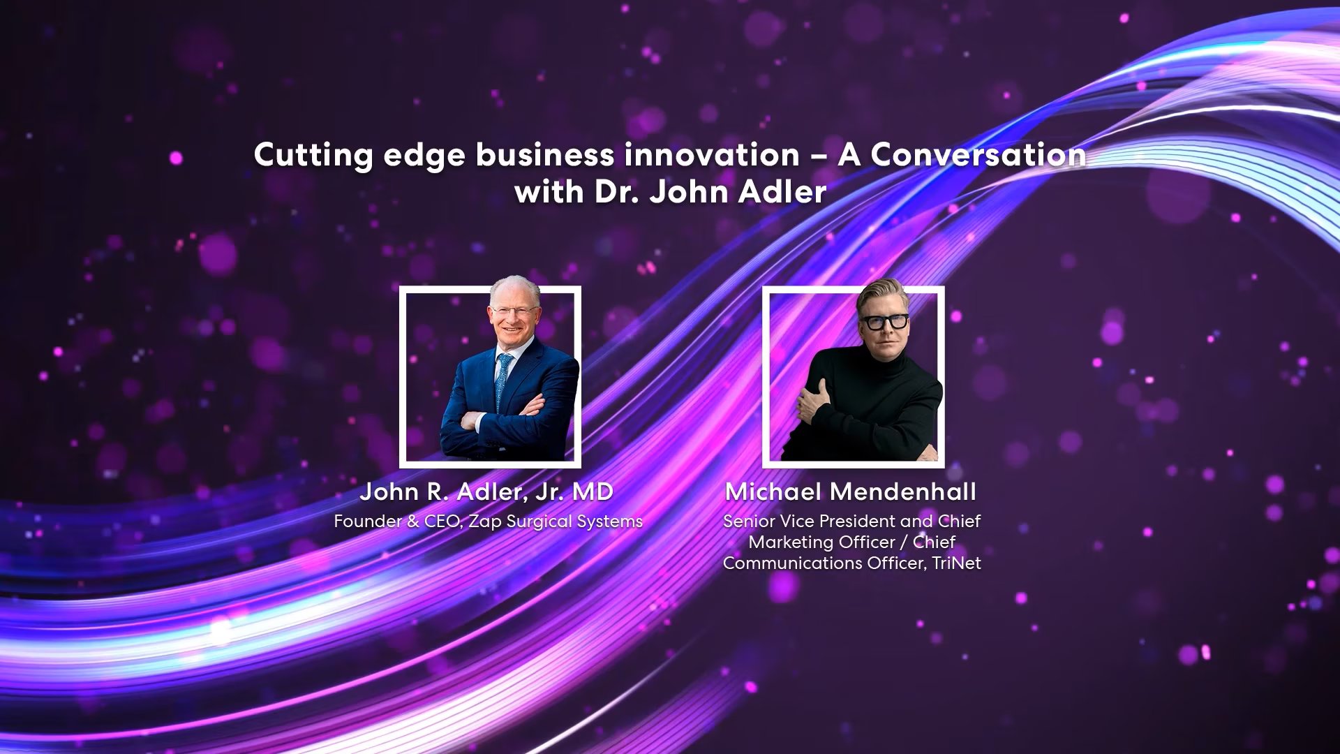 Cutting Edge Business Innovation—A Conversation with Dr. John Adler