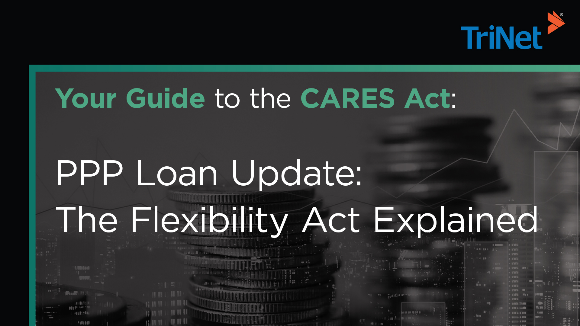 PPP Loan Update - The Flexibility Act Explained