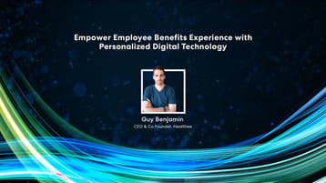 Empower Employee Benefits Experience with Personalized Digital Technology