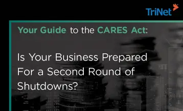 Your Guide to the CARES Act: Is Your Business Prepared For a Second Round of Shutdowns?
