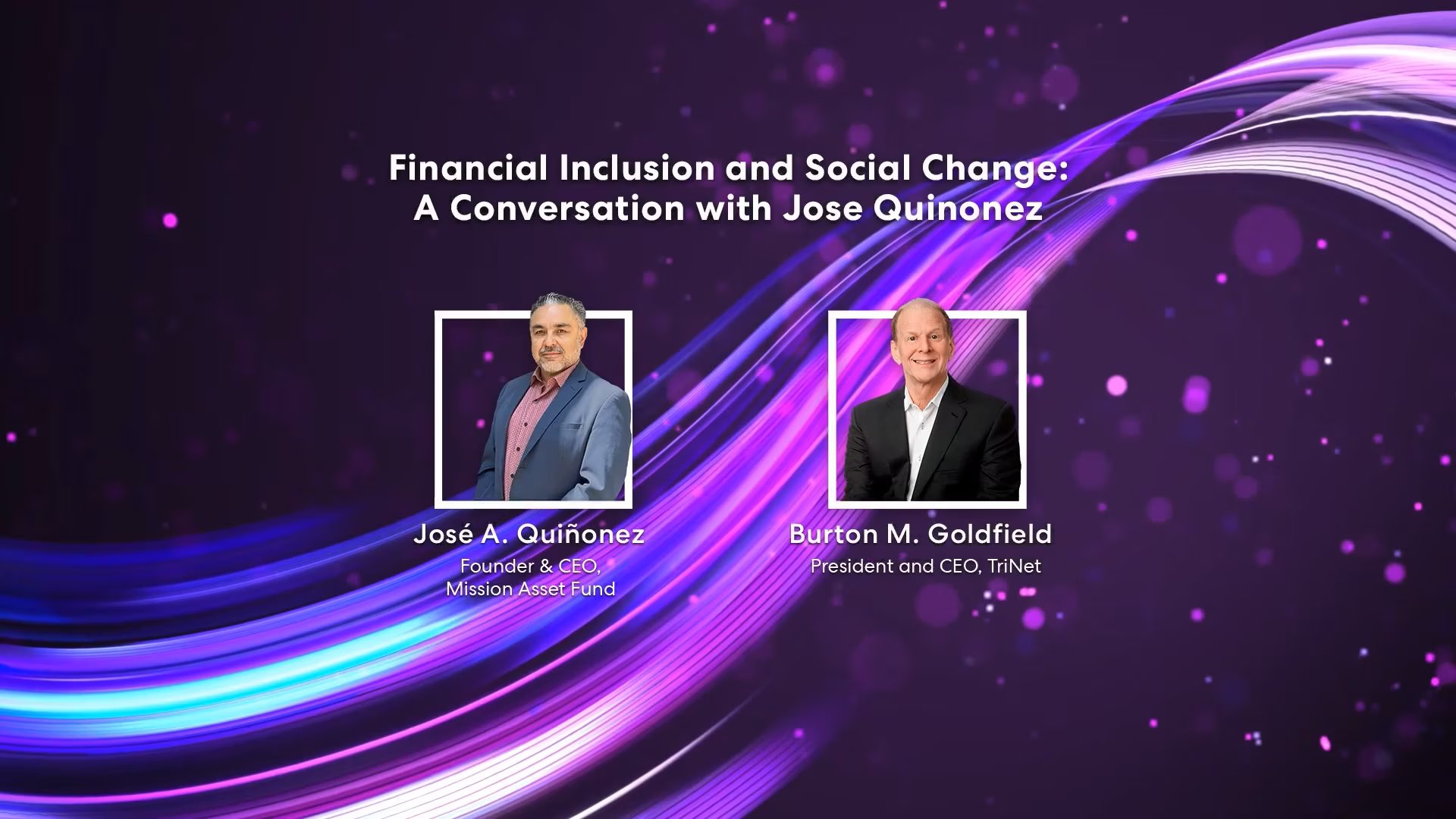 Financial Inclusion and Social: Change A Conversation with José A. Quiñonez