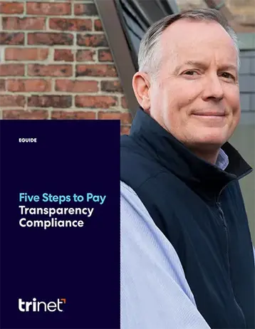 Five Steps to Pay Transparency Compliance.