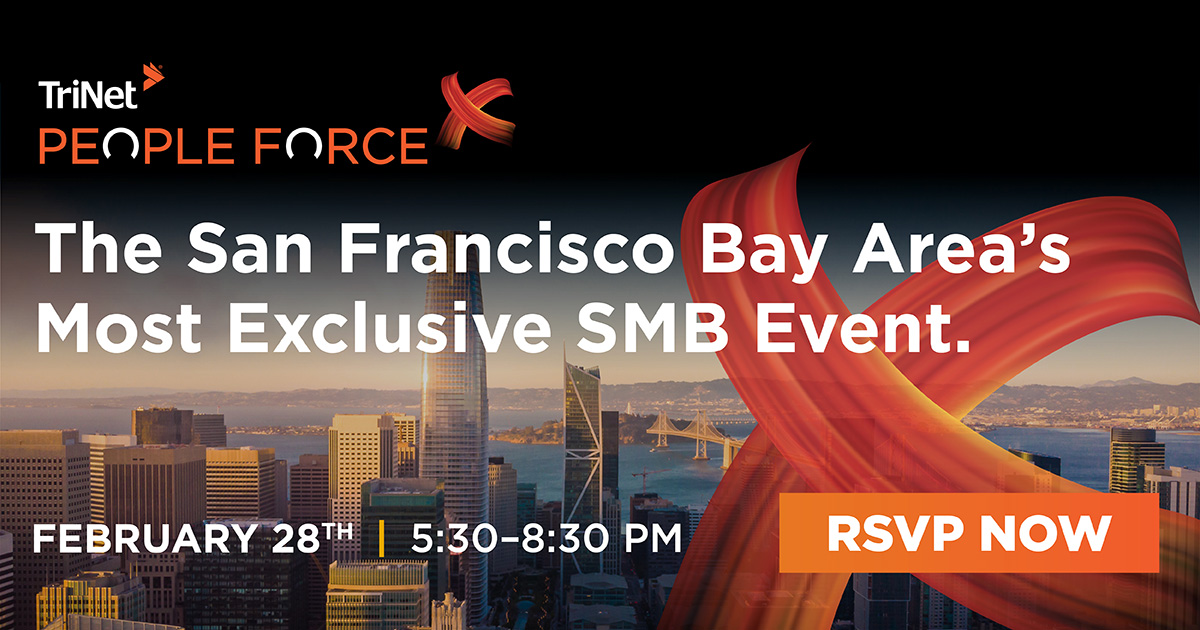 TriNet PeopleForceX Event for San Francisco Small And Medium-Size Business Leaders Tuesday, February 28
