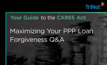 Your Guide to the CARES Act: Maximizing Your PPP Loan Forgiveness Q&A