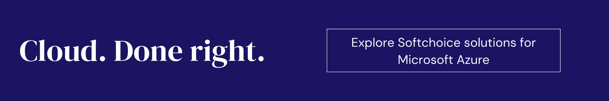 Optimizing your cloud environment with Microsoft Azure | Softchoice