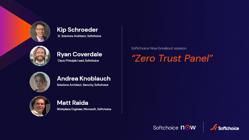 Softchoice Now: Zero Trust Panel | Softchoice