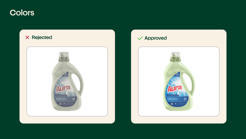 Example photo of a product image with muted colors being rejected, and one with realistic colors being accepted.