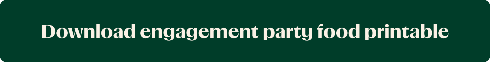 button-download-engagement-party-food-printable